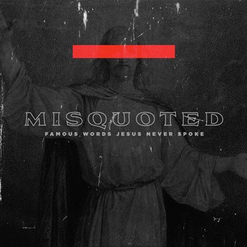 Misquoted