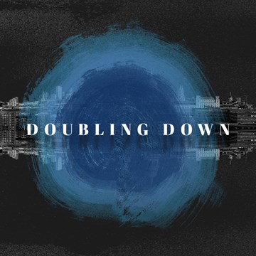 Doubling Down